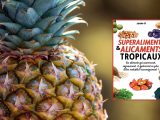 Superaliments tropicaux : une solution santé, mais comment s’en procurer en France ?